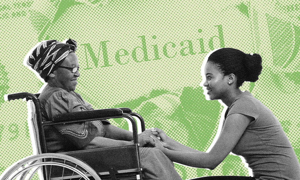 A young woman kneels, holding hands with an older woman in a wheelchair. The backdrop features a textured green design and the word 'Medicaid' 