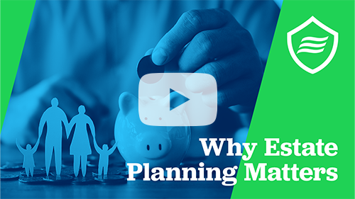 Clickable video image leading to our 'Why Estate Planning Matters' explainer video.